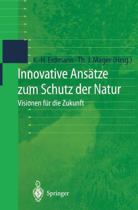 Mager / Erdmann |  Innovative Ansätze zum Schutz der Natur | Buch |  Sack Fachmedien