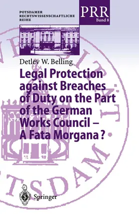 Belling |  Legal Protection against Breaches of Duty on the Part of the German Works Council - A Fata Morgana? | Buch |  Sack Fachmedien