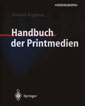 Kipphan |  Handbuch der Printmedien | Buch |  Sack Fachmedien