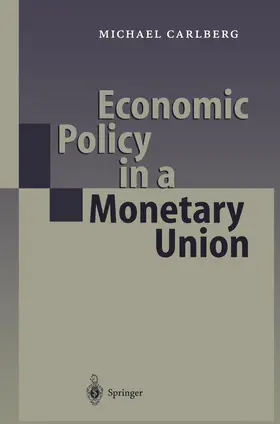 Carlberg |  Economic Policy in a Monetary Union | Buch |  Sack Fachmedien
