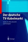 Stritzl |  Der deutsche TV-Kabelmarkt | Buch |  Sack Fachmedien