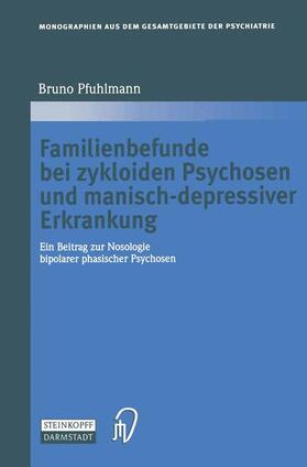 Pfuhlmann |  Pfuhlmann, B: Familienbefunde bei zykloiden Psychosen und ma | Buch |  Sack Fachmedien