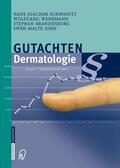 Schwanitz / John / Wehrmann |  Gutachten Dermatologie | Buch |  Sack Fachmedien