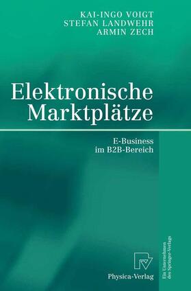 Landwehr / Zech / Voigt | Elektronische Marktplätze | Buch | 978-3-642-63260-0 | sack.de