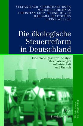 Bach / Bork / Kohlhaas | Die ökologische Steuerreform in Deutschland | Buch | 978-3-642-63307-2 | sack.de
