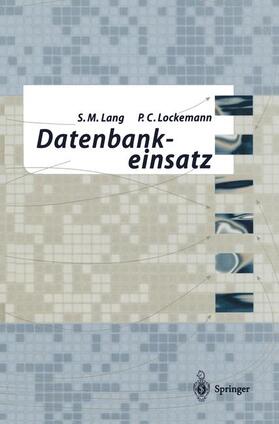 Lockemann / Lang | Datenbankeinsatz | Buch | 978-3-642-63353-9 | sack.de
