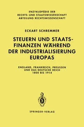 Schremmer |  Steuern und Staatsfinanzen während der Industrialisierung Europas | Buch |  Sack Fachmedien