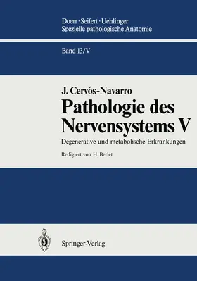 Cervos-Navarro / Berlet |  Pathologie des Nervensystems V | Buch |  Sack Fachmedien