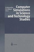 Gilbert / Ahrweiler |  Computer Simulations in Science and Technology Studies | Buch |  Sack Fachmedien