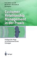 Österle / Bach |  Customer Relationship Management in der Praxis | Buch |  Sack Fachmedien