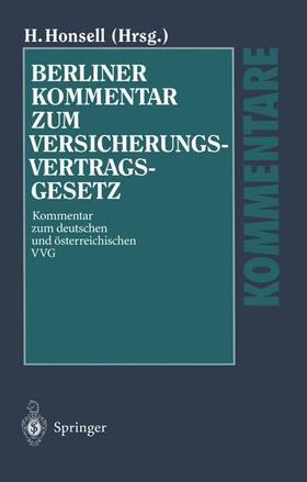 Honsell | Berliner Kommentar zum Versicherungsvertragsgesetz | Buch | 978-3-642-63555-7 | sack.de