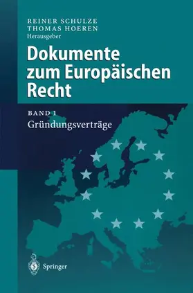Hoeren / Schulze |  Dokumente zum Europäischen Recht | Buch |  Sack Fachmedien