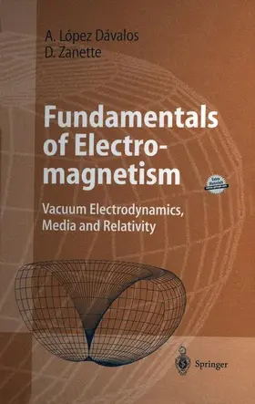 Zanette / López Dávalos | Fundamentals of Electromagnetism | Buch | 978-3-642-63576-2 | sack.de