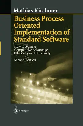 Kirchmer |  Business Process Oriented Implementation of Standard Software | Buch |  Sack Fachmedien