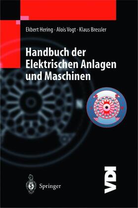 Hering / Vogt / Bressler | Handbuch der elektrischen Anlagen und Maschinen | Buch | 978-3-642-63592-2 | sack.de