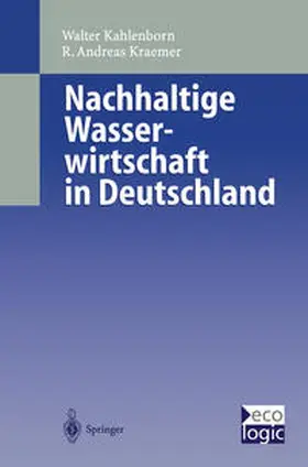 Kraemer / Kahlenborn |  Nachhaltige Wasser-wirtschaft in Deutschland | Buch |  Sack Fachmedien