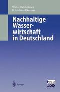 Kraemer / Kahlenborn |  Nachhaltige Wasser-wirtschaft in Deutschland | Buch |  Sack Fachmedien