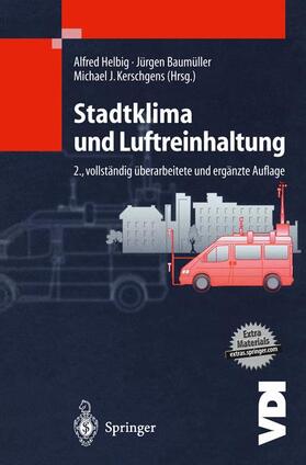 Helbig / Kerschgens / Baumüller |  Stadtklima und Luftreinhaltung | Buch |  Sack Fachmedien