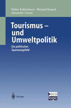 Kahlenborn / Carius / Kraack | Tourismus-und Umweltpolitik | Buch | 978-3-642-63655-4 | sack.de