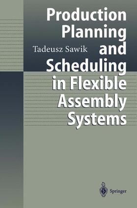Sawik | Production Planning and Scheduling in Flexible Assembly Systems | Buch | 978-3-642-63666-0 | sack.de