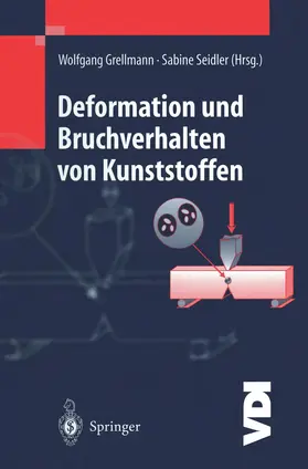 Grellmann / Seidler |  Deformation und Bruchverhalten von Kunststoffen | Buch |  Sack Fachmedien