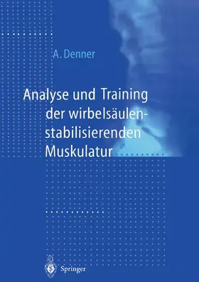 Denner |  Analyse und Training der wirbelsäulenstabilisierenden Muskulatur | Buch |  Sack Fachmedien