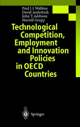 Welfens / Grupp / Audretsch | Technological Competition, Employment and Innovation Policies in OECD Countries | Buch | 978-3-642-63735-3 | sack.de