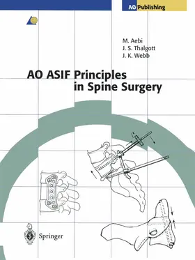 Thalgott / Aebi / Webb |  AO ASIF Principles in Spine Surgery | Buch |  Sack Fachmedien