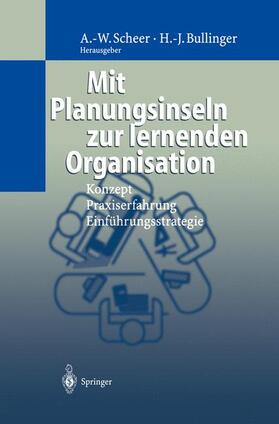 Scheer / Bullinger |  Mit Planungsinseln zur lernenden Organisation | Buch |  Sack Fachmedien