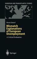 Entorf / Fratianni |  Mismatch Explanations of European Unemployment | Buch |  Sack Fachmedien