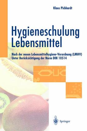 Pichhardt |  Hygieneschulung Lebensmittel | Buch |  Sack Fachmedien