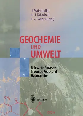 Matschullat / Tobschall / Voigt |  Geochemie und Umwelt | Buch |  Sack Fachmedien