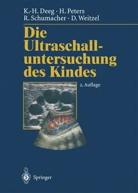 Peters / Schumacher / Deeg |  Die Ultraschalluntersuchung des Kindes | Buch |  Sack Fachmedien