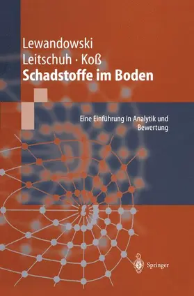 Lewandowski / Koß / Leitschuh |  Schadstoffe im Boden | Buch |  Sack Fachmedien