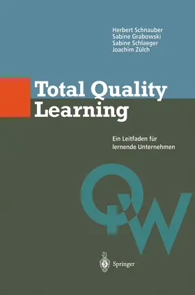 Schnauber / Grabowski / Schlaeger |  Total Quality Learning | Buch |  Sack Fachmedien