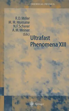 Miller / Weiner / Murnane |  Ultrafast Phenomena XIII | Buch |  Sack Fachmedien
