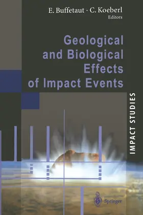 Koeberl / Buffetaut |  Geological and Biological Effects of Impact Events | Buch |  Sack Fachmedien