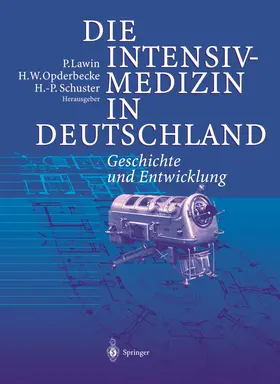 Lawin / Schuster / Opderbecke |  Die Intensivmedizin in Deutschland | Buch |  Sack Fachmedien