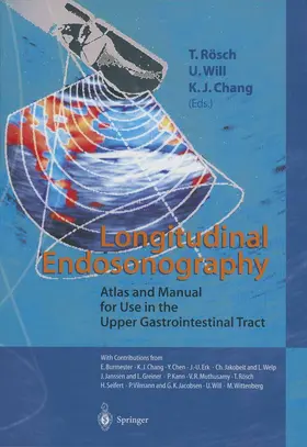 Rösch / Will / Chang |  Longitudinal Endosonography | Buch |  Sack Fachmedien