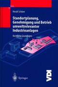 Schöne |  Standortplanung, Genehmigung und Betrieb umweltrelevanter Industrieanlagen | Buch |  Sack Fachmedien