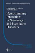 Patterson / Christen / Kordon |  Neuro-Immune Interactions in Neurologic and Psychiatric Disorders | Buch |  Sack Fachmedien