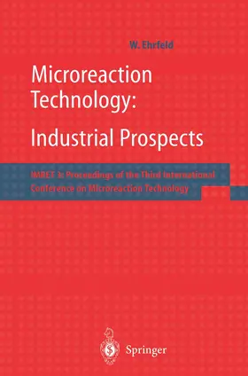 Ehrfeld |  Microreaction Technology: Industrial Prospects | Buch |  Sack Fachmedien