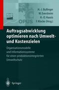 Bullinger / Haasis / Eversheim |  Auftragsabwicklung optimieren nach Umwelt- und Kostenzielen | Buch |  Sack Fachmedien