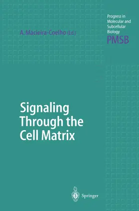 Macieira-Coelho |  Signaling Through the Cell Matrix | Buch |  Sack Fachmedien