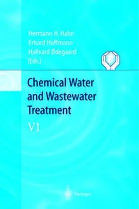 Hahn / Odegaard / Hoffmann |  Chemical Water and Wastewater Treatment VI | Buch |  Sack Fachmedien