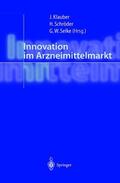 Klauber / Selke / Schröder |  Innovation im Arzneimittelmarkt | Buch |  Sack Fachmedien