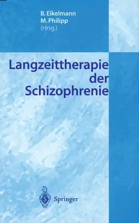 Philipp / Eikelmann |  Langzeittherapie der Schizophrenie | Buch |  Sack Fachmedien