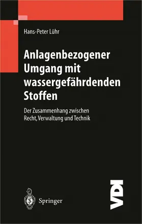 Lühr |  Anlagenbezogener Umgang mit wassergefährdenden Stoffen | Buch |  Sack Fachmedien
