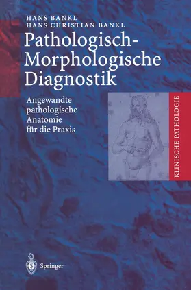 Bankl |  Pathologisch-Morphologische Diagnostik | Buch |  Sack Fachmedien