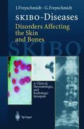 Freyschmidt |  SKIBO-Diseases Disorders Affecting the Skin and Bones | Buch |  Sack Fachmedien